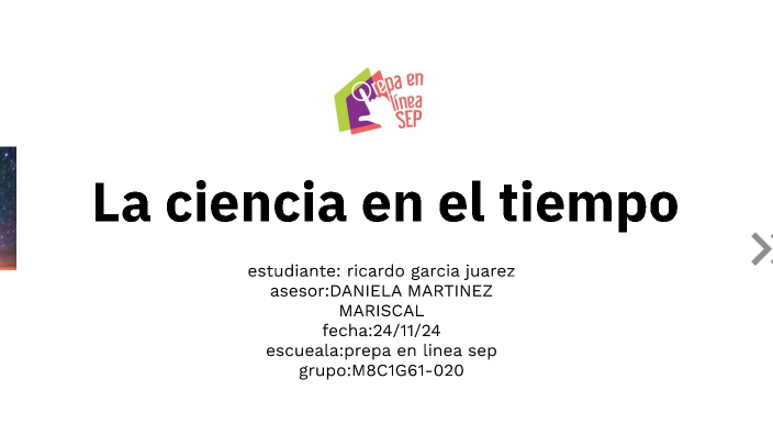 la ciencia en el tiempo by Ricardo Garcia Juarez on Prezi