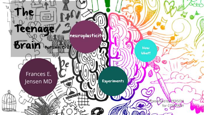 The Teenaged Brain by Autumn Crist on Prezi