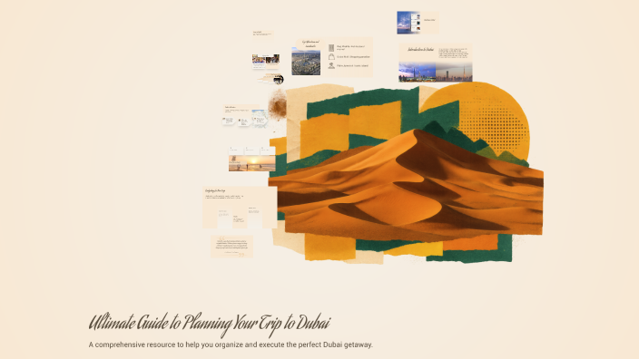 Ultimate Guide to Planning Your Trip to Dubai by Yoana Salova on Prezi
