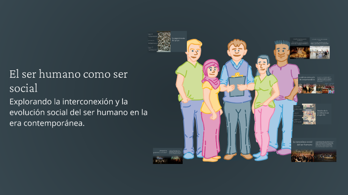 El ser humano como ser social by Trimex Gamer on Prezi