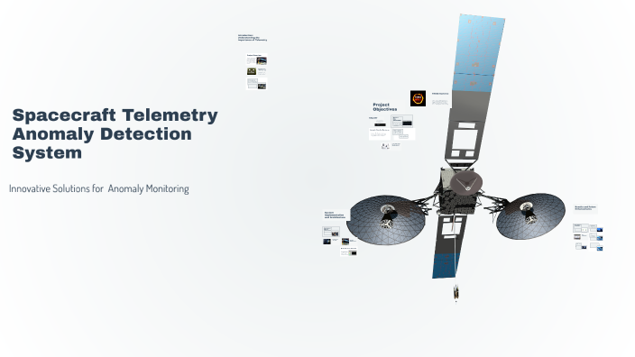 Spacecraft Telemetry Anomaly Detection System by Mithun nair on Prezi