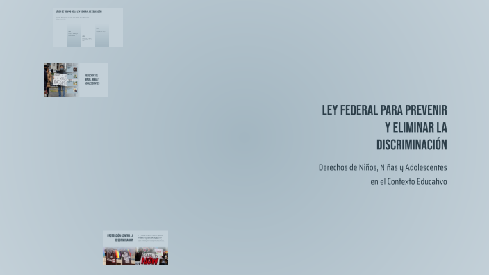 Ley Federal para Prevenir y Eliminar la Discriminación by on Prezi