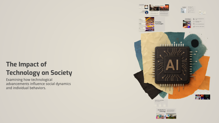The Impact of Technology on Society by Xursandbek Qodirberganov on Prezi