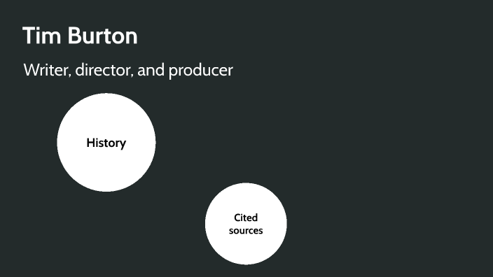 Tim Burton by MONTANA GOTT on Prezi