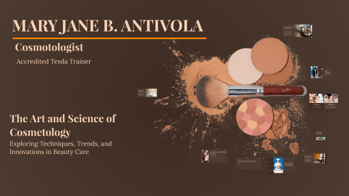 The Art and Science of Cosmetology by Mary Jane on Prezi