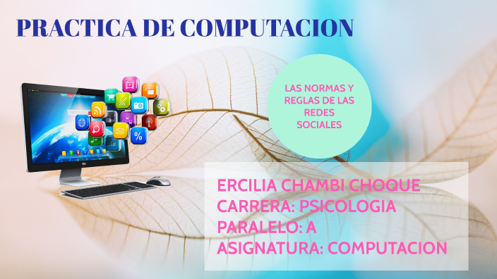 LAS REGLAS Y NORMAS DE LAS REDES SOCIALES by Ercilia Chambi Choque on Prezi