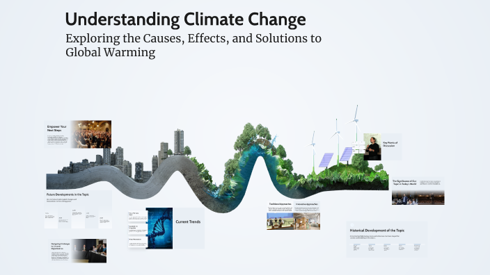 Understanding Climate Change by Shehreen hassan on Prezi