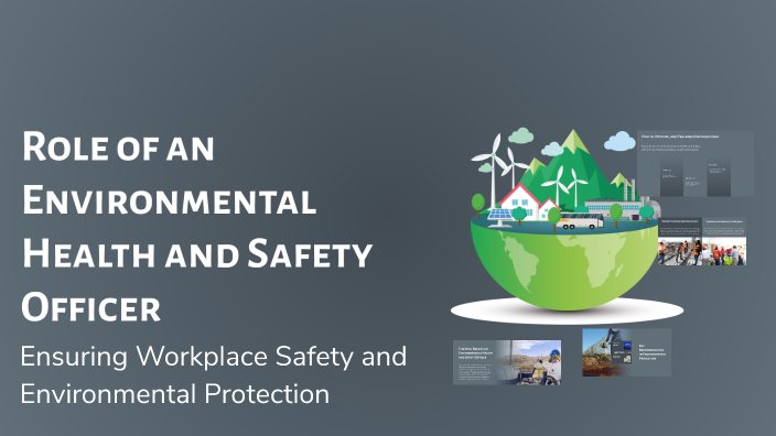 Role of an Environmental Health and Safety Officer by uuree uuree on Prezi