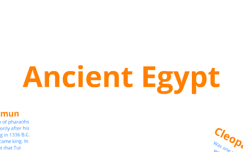 Ancient Egypt by ellen egypt on Prezi