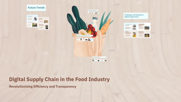 Digital Supply Chain in the Food Industry by Amy Kirkpatrick on Prezi