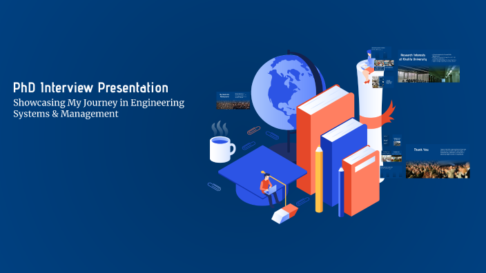 PhD Interview Presentation by wla elamin on Prezi
