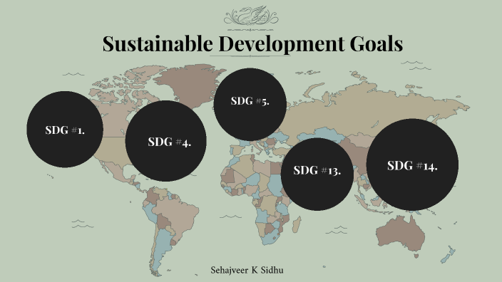 SDG Project - Sehaj by Sehaj Sidhu on Prezi
