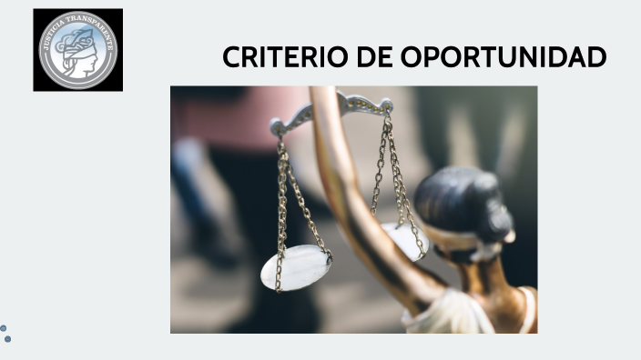 Criterio de oportunidad by german terriquez cordova on Prezi