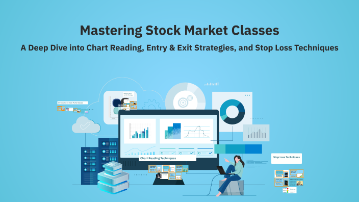Mastering Stock Market Classes by Anni Bhiyaa on Prezi