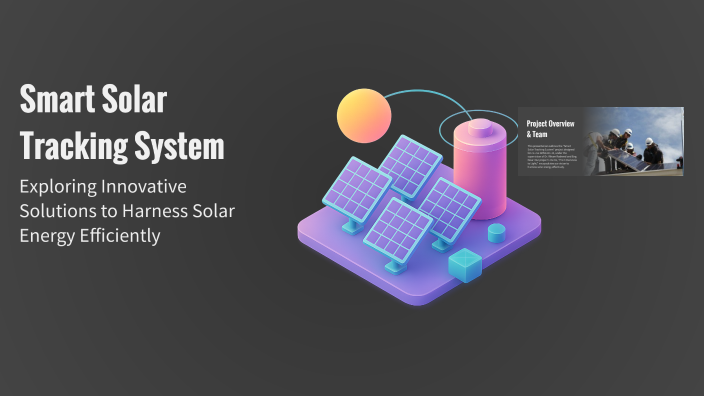 Smart Solar Tracking System Project Smart Solar Tracking System by Hosam Osama on Prezi