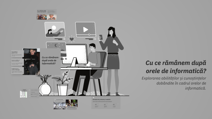 Cu ce rămânem după orele de informatică? by Mindrila Teodora on Prezi