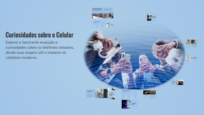 Curiosidades sobre o Celular by Ana Luiza Silvano on Prezi