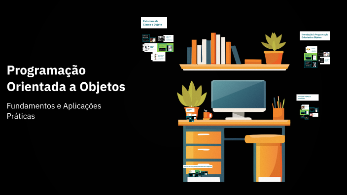 Programação Orientada a Objetos by Alessandro on Prezi
