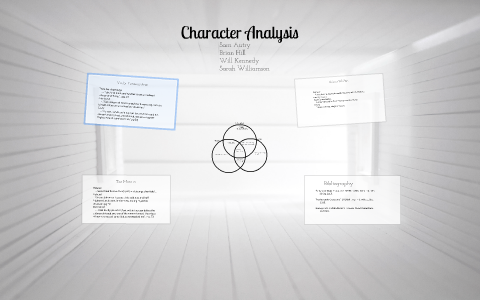Character Analysis by Sarah Willliamson on Prezi
