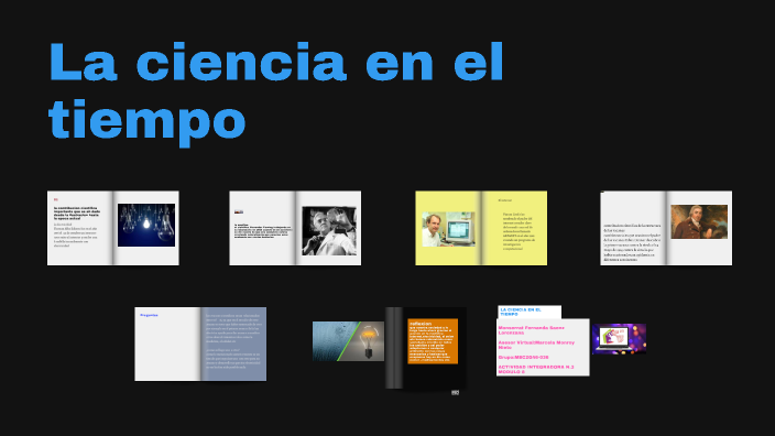 La ciencia en el tiempo by Fer SáenzL on Prezi