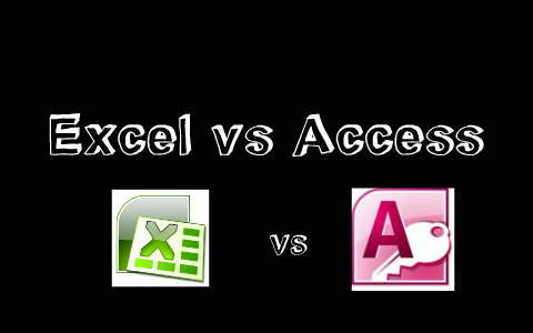 access vs excel by zac lynn on Prezi