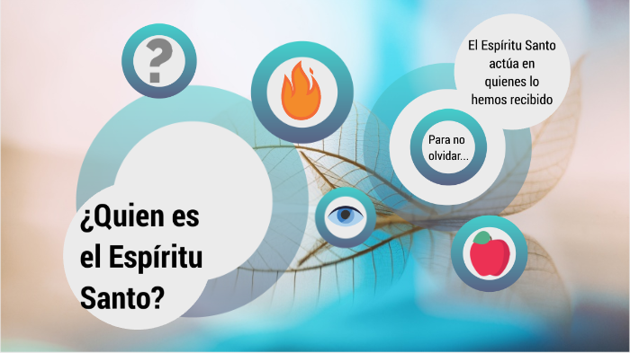 ¿Quien es el Espíritu Santo? by Sebastian Arias on Prezi Next