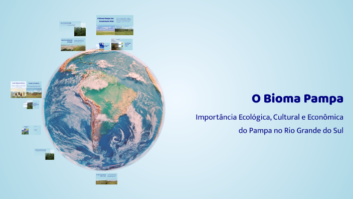 O Bioma Pampa by gabriel marmitt on Prezi