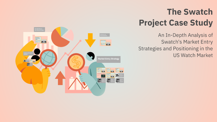 The Swatch Project Case Study by Alex Espinoza on Prezi