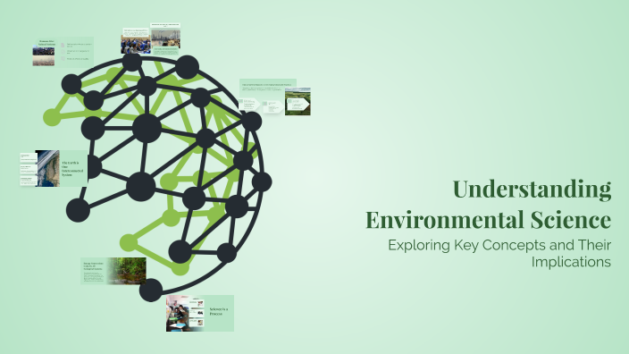 Understanding Environmental Science by Pujit sharma on Prezi