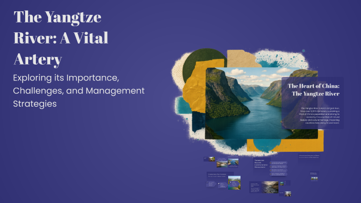 The Yangtze River: A Vital Artery by Jinghang Cui on Prezi