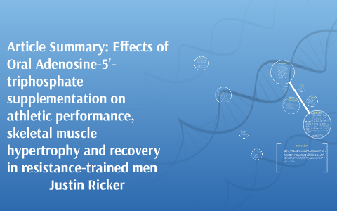 Effects of Oral Adenosine-5'-triphosphate supplementation on by Justin ...