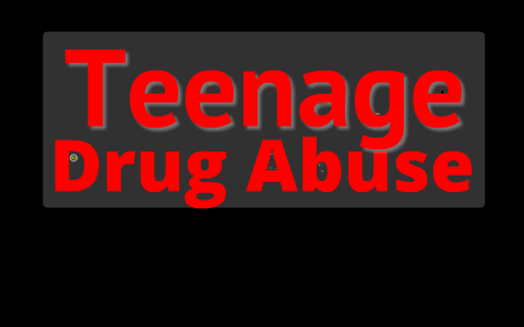 Teenage Drug Abuse by Tanner Davis on Prezi