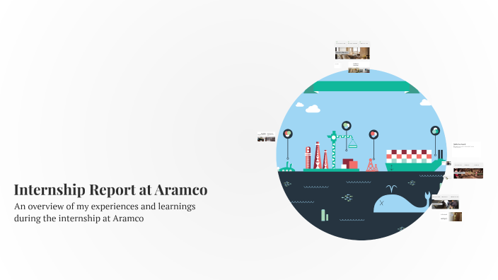 Internship Report at Aramco by rafa naziei on Prezi