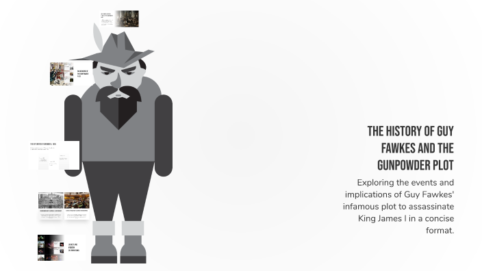 The History of Guy Fawkes and the Gunpowder Plot by Sinead Zhuawu on Prezi