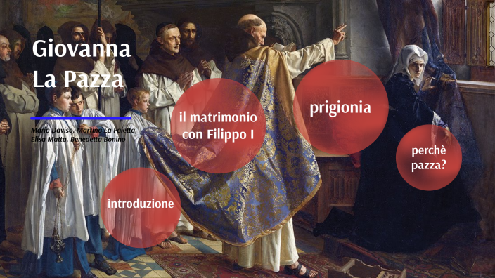 giovanna la pazza by maria d on Prezi