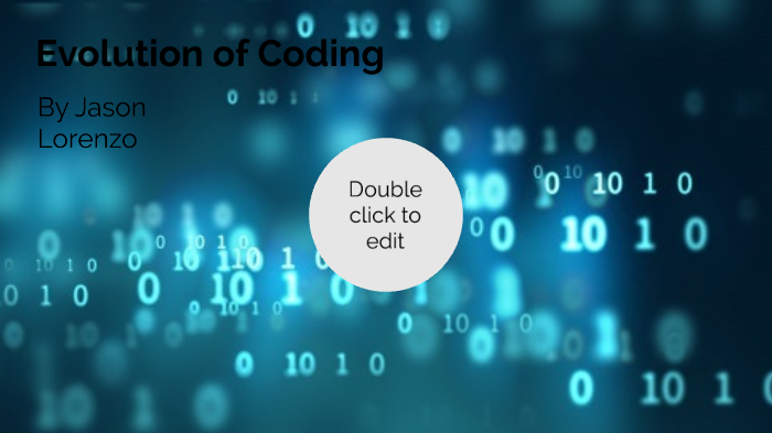 Evolution of Coding by Jason Lorenzo on Prezi