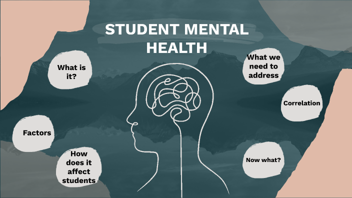 STUDENT MENTAL HEALTH by Taylor Hill on Prezi