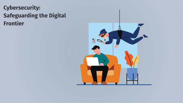 Cybersecurity: Safeguarding the Digital Frontier by Jakub Kurek on Prezi