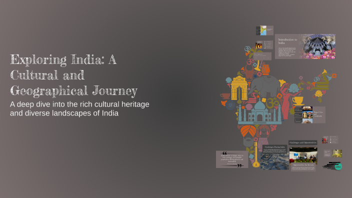 Exploring India: A Cultural and Geographical Journey by Kaden Lei on Prezi