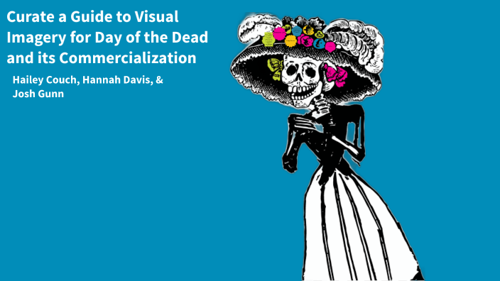 Curate a Guide to Visual Imagery for the Day of the Dead and its ...