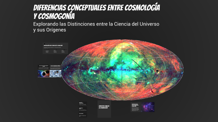Diferencias Conceptuales entre Cosmología y Cosmogonía by Anabel ...