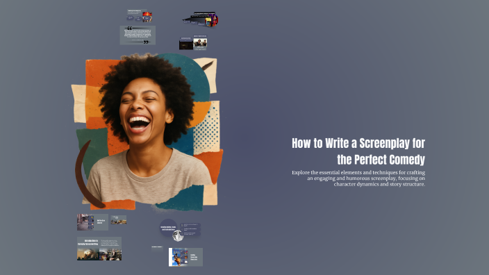 How to Write a Screenplay for the Perfect Comedy by Angela Hunt on Prezi