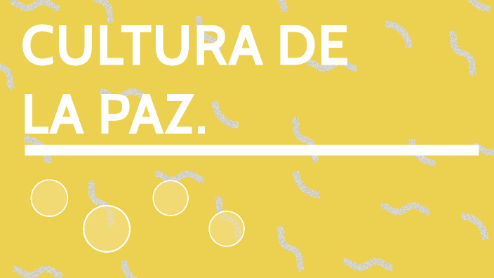 Cultura de la Paz by Alejandro Kurt Cárdenas Pérez on Prezi