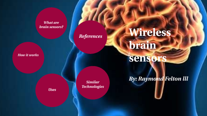 Wireless Brain Sensors By Raymond Felton On Prezi