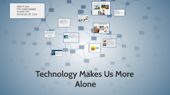 technology makes us alone essay