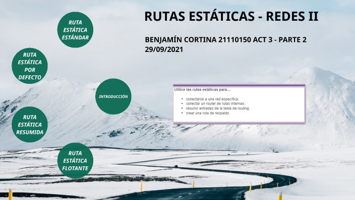 RUTAS ESTÁTICAS PARTE 2 by BENJAMIN CORTINA RENTERIA on Prezi