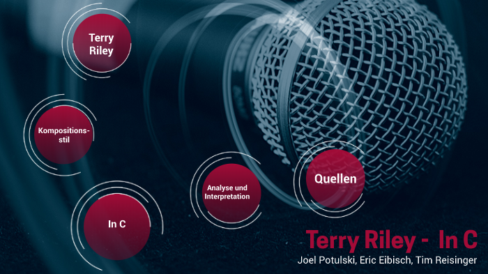 Terry L Risch Terry Riley- In C by Tim Reisinger on Prezi