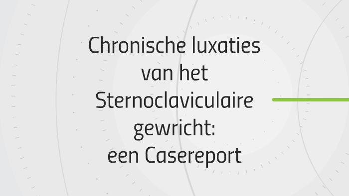 Chronische Luxaties Van Het Sternoclaviculaire Gewricht By Jeanine Meeuwissen On Prezi 