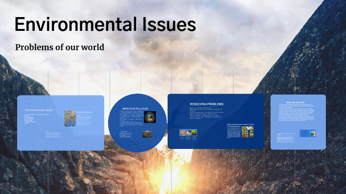 Environmental Issues by Sahti saka on Prezi