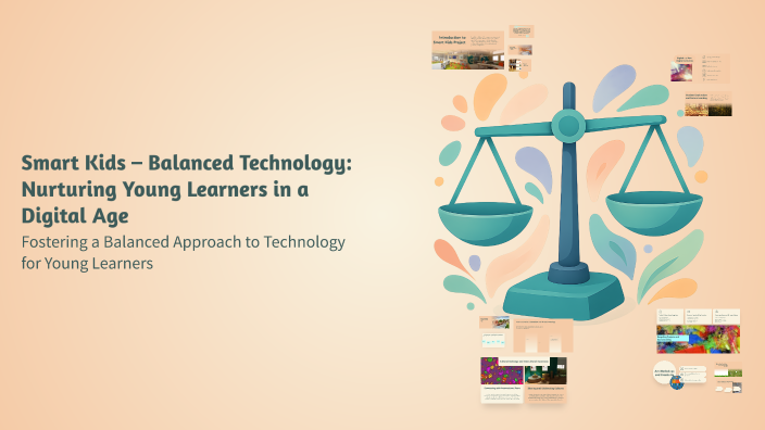 Smart Kids – Balanced Technology: Nurturing Young Learners in a Digital ...